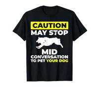 Caution May Stop Mid Conversation Dog Groomer T-Shirt