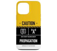 Caution May Talk About Propagation Funny Amateur Ham Radio Case for iPhone 13 Pro Max