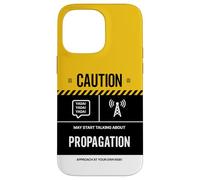 Caution May Talk About Propagation Funny Amateur Ham Radio Case for iPhone 14 Pro Max
