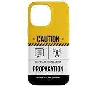 Caution May Talk About Propagation Funny Ham Radio Operator Case for iPhone 14 Pro Max