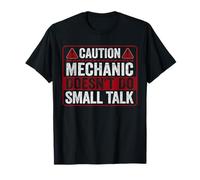 Caution Mechanic Doesn't Do Small Talk Funny Sarcastic Humor T-Shirt