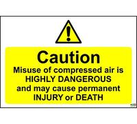 Caution. Misuse of Compressed air is Highly Dangerous and May Cause Permanent Injury or Death Sign - Self Adhesive Sticker 200mm x 150mm