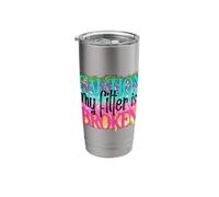 Caution My Filter is Broken, Funny Sarcasm Humor Stainless Steel Insulated Tumbler