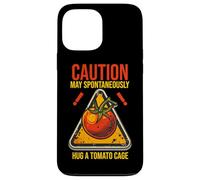 CAUTION MY SPONTANEOUSLY HUG A TOMATO CAGE Case for iPhone 13 Pro Max