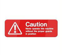 Caution Never Operate This Machine Without The Proper Guards In Position Sign: Easy To Mount Informative Plastic Sign With Symbols 4×16 Inch