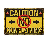 Caution No Complaining Decor Art Sign Warning Sign Cave Decor Wall Art Poster Bar Club Sign Metal Sign Plaque Poster 8X12 Inch