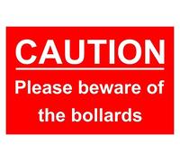 Caution Please Beware Of The Bollards Correx Safety Sign 300mm x 200mm. Red/White.