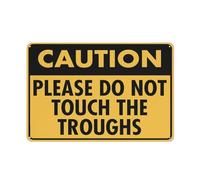 Caution Please DoTouch The Troughs Sign Warning Tin Sign Home Kitchen Farm Garden Garage Wall Decor 12X8Inch