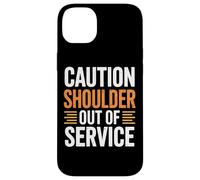 Caution Shoulder Out Of Service Gym Injury Recovery Case for iPhone 14 Plus
