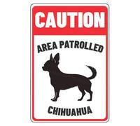 Caution Sign Area Patrolled Chihuahua Beware Of Dog Sign Aluminum Metal Tin Signs Door Sign Warning Sign For Fence Gate Yard Home Wall Decor 8x12 Inch