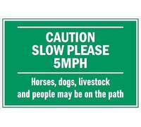 Caution, slow please, 5mph, horses, dogs, livestock and people may be on the path, safety sign - 3mm Aluminium sign (200mm x 150mm)
