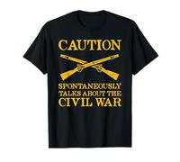 Caution spontaneously talks about the civil war reenactment T-Shirt