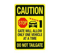 Caution Stop Gate Will Allow Only One Vehicle At A Time Do Not Tailgate Warning Sign, Gate Security Metal Signs for Busines Home Garage Street Wall Caution Decor 8 x 12 Inch
