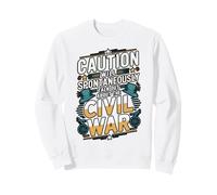 Caution: Talks About the Civil War Sweatshirt