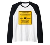 Caution This Doctor May Not Be Caffeinated Coffee Lover Fun Raglan Baseball Tee
