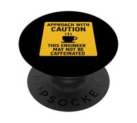 Caution This Engineer May Not Be Caffeinated Coffee Lover PopSockets Adhesive PopGrip