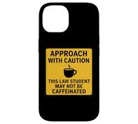 Caution This Law Student May Not Be Caffeinated Coffee Lover Case for iPhone 14