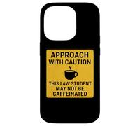 Caution This Law Student May Not Be Caffeinated Coffee Lover Case for iPhone 14 Pro