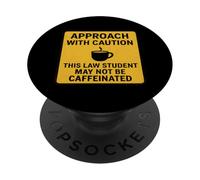 Caution This Law Student May Not Be Caffeinated Coffee Lover PopSockets Adhesive PopGrip