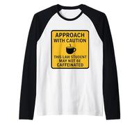 Caution This Law Student May Not Be Caffeinated Coffee Lover Raglan Baseball Tee