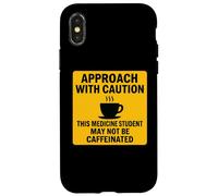 Caution This Medicine Student May Not Be Caffeinated Coffee Case for iPhone X/XS
