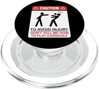 Caution To Avoid Injury Don't Tell Me How To Play Cornhole PopSockets PopGrip for MagSafe