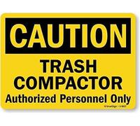 Caution - Trash Compactor, Authorized Personnel Only Signmetal Tin Sign 8X12 Inch