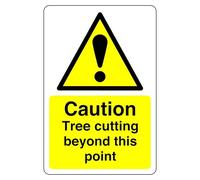 Caution tree cutting beyond this point sign- 3mm Aluminum Dibond for indoor/outdoor usage (600mm x 400mm) Ensures Safety Within 20m Viewing Distance.