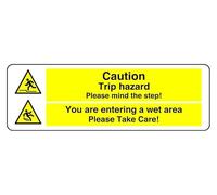 Caution Trip Hazard Please Mind The Step You Are Entering A Wet Area Please Take Care - safety sign - 1.2mm Rigid plastic for indoor/outdoor usage (450mm x 150mm) Viewing Distance within 7m.