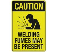 Caution Welding Fumes May Be Present Warning Metal Sign Aluminum Signs for Outdoors Use Yard Farm Fence Home Wall Decor 8x12 inch