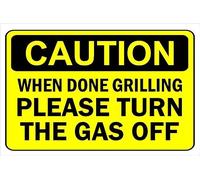 Caution when done grilling please turn the gas off - 1mm flexible Plastic sign (200mm x 150mm)