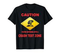 Caution You are Entering Into a Crash Test Zone Dummy Sign T-Shirt, Men, Black, X-Large