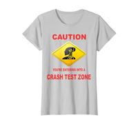Caution You are Entering Into a Crash Test Zone Dummy Sign T-Shirt, Women, Silver Grey, Large