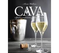 Cava : Spain'S Premium Sparkling Wine