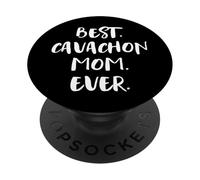 Cavachons Best Cavachon Mom Ever PopSockets Adhesive PopGrip