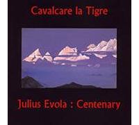 Cavalcare La Tigre - Julius Evola: Centenary