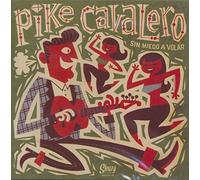 Cavalero, Pike - Sin Miedo a Volar
