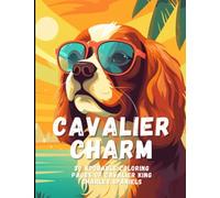 Cavalier Charm: 30 Adorable Coloring Pages of Cavalier King Charles Spaniels