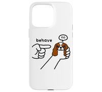 Cavalier King Charles Dog Behave No Stubborn Meme Cartoon Case for iPhone 15 Pro Max