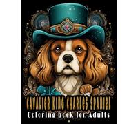 Cavalier King Charles Spaniel Coloring Book for Adults: Relaxing Designs Featuring Cute Spaniels for Stress Relief and Creative Enjoyment