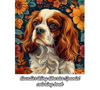 Cavalier King Charles Spaniel Coloring Book: Stress Relief for Adults and Relaxation, 60 pageMandala for Women and Men (Dogs)