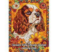 Cavalier King Charles Spaniel Coloring Book: Stress Relief for Adults and Relaxation, 60 pageMandala for Women and Men (Dogs)