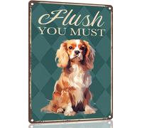 Cavalier-King-Charles Spaniel Metal Sign 8x12 Funny Sign Flush You Must-Funny Metal Bathroom Signs Decorative 8x12 Inch for Home Decor Dog Lover Man Cave for men women