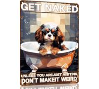 Cavalier-King-Charles Spaniel Retro Metal Tin Sign Get Naked Unless You are Just Visiting Don't Make It Weird Dog Poster Bathroom Decor Funny Toilet Wall Art Home 8x12 Inch