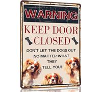Cavalier-King-Charles Spaniel Vintage Metal Signs Dog Warning Decor Keep Door Closed Don't Let The Dogs Out No Matter What They Tell You Retro Art Sign for Home Office Room Wall 8x12 Inch