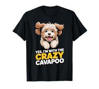 Cavalier Poodle Mix Breed Dog Yes, Im with The Crazy Cavapoo T-Shirt