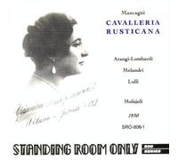 Cavalleria Rusticana - Arangi-Lombardi, Melandri (Molajoli, 1930) (SRO) - Nascagni (Composer), Lorenzo Molajoli (Conductor), Giannina Arangi-Lombardi (Performer), Antonio Melandri (Performer), Gino Lulli (Performer), Ida Mannarini (Performer), Maria Castagna (Performer), Milan Symphony Orchestra - LEGATO CLASSICS