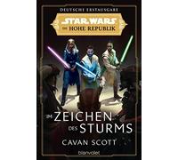 Cavan Scott And Star Wars™ Die Hohe Republik - Im Zeichen des Sturms (Paperback)
