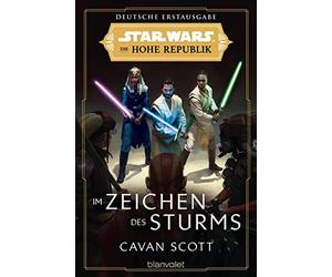 Cavan Scott And Star Wars™ Die Hohe Republik - Im Zeichen des Sturms (Paperback)