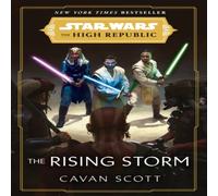 Cavan Scott Star Wars: The Rising Storm (The High Republic) Paperback Book Cavan Scott Multicolor